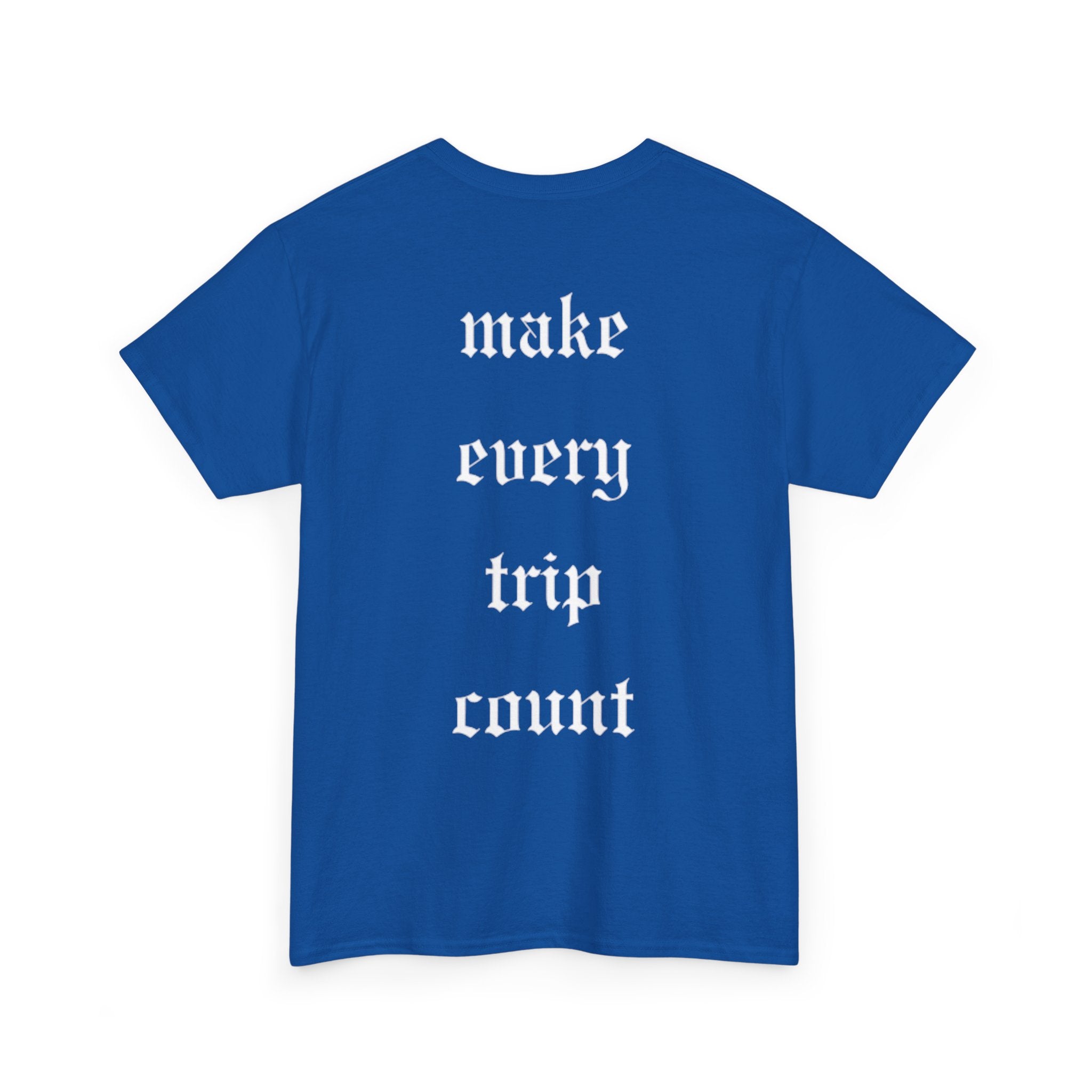 Offroad Tee — "Make Every Trip Count"